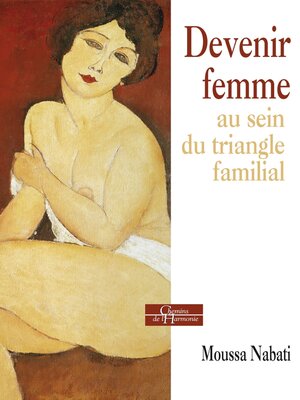 cover image of Devenir femme au sein du triangle familial